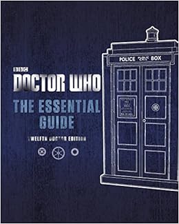 Doctor Who: The Essential Guide: Twelfth Doctor Edition: Amazon.co.uk ...